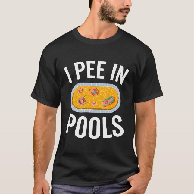 T-shirt I Pee In Pools Humour Sarcasme Jock Pool (Devant)