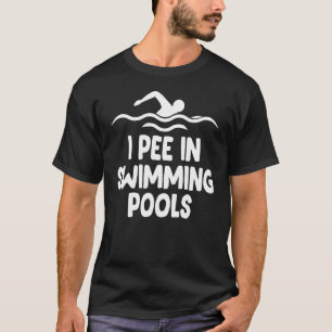 T-shirt I Peine Dans Les Piscines Piscine Team Party
