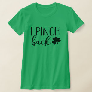 T-shirt I Pinch Back Jour de la Saint Patrick