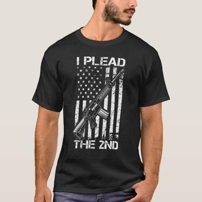 T-shirt I Plead The 2nd Amendment AR15 USA Flag Pro Gun Ri (Devant)