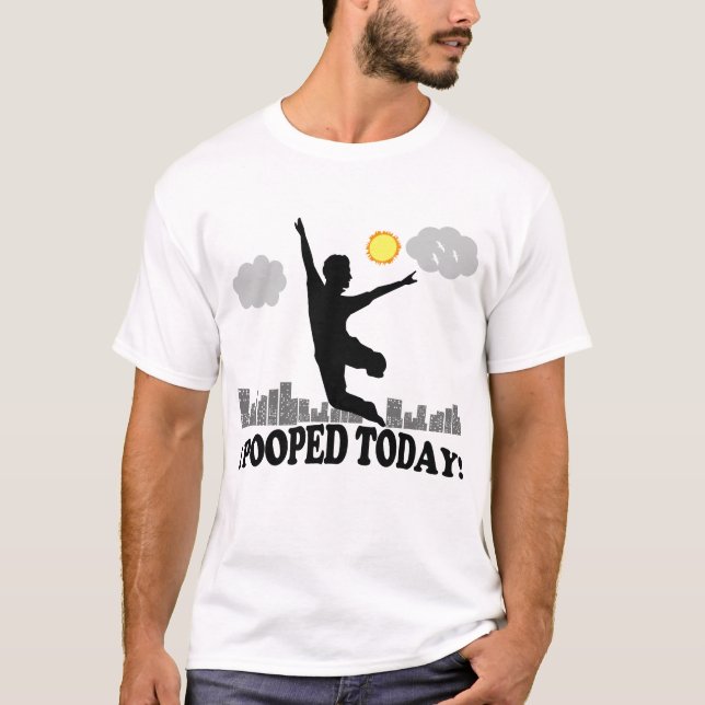 T-shirt I Pooped aujourd'hui (Devant)