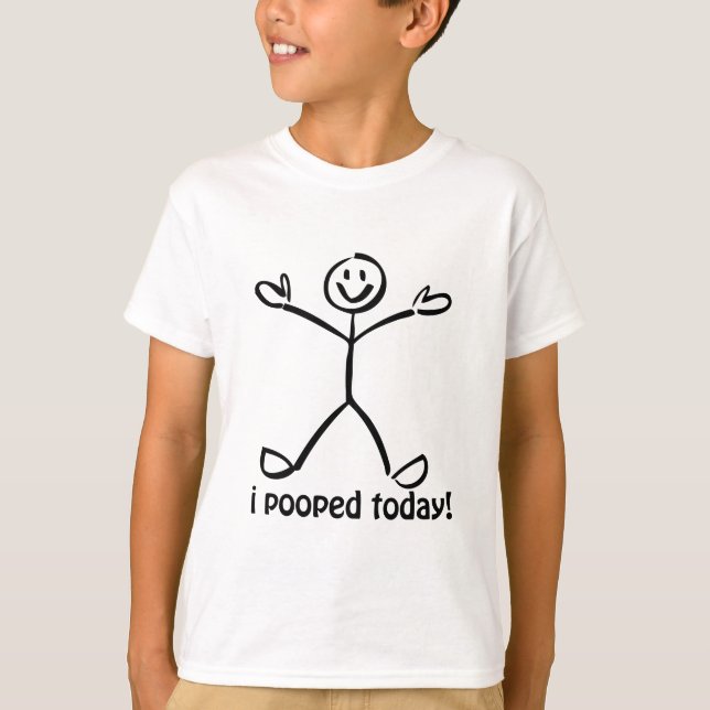 T-shirt I Pooped aujourd'hui (Devant)