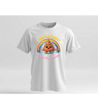 T-shirt I Pooped Today Funny Rainbow Cartoon Humor Design