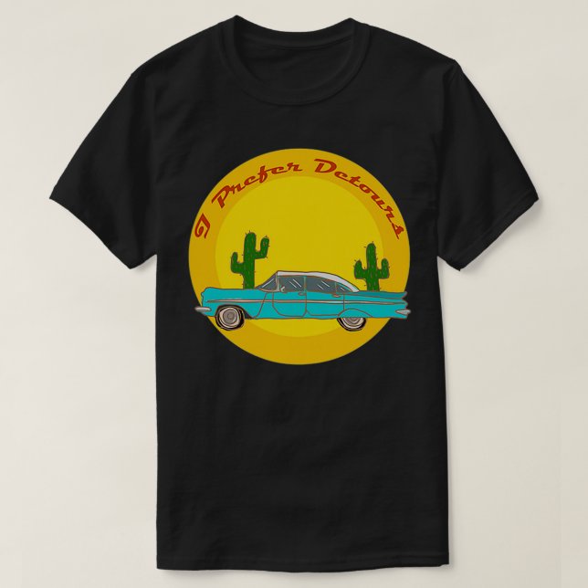 T-shirt I Prefer Detours  (Design devant)