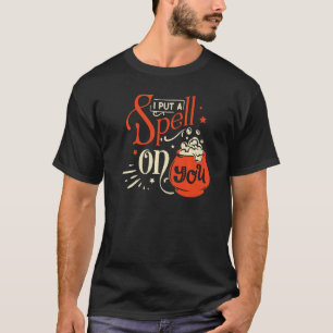 T-shirt I Put A Spell On You Women's Witch Halloween