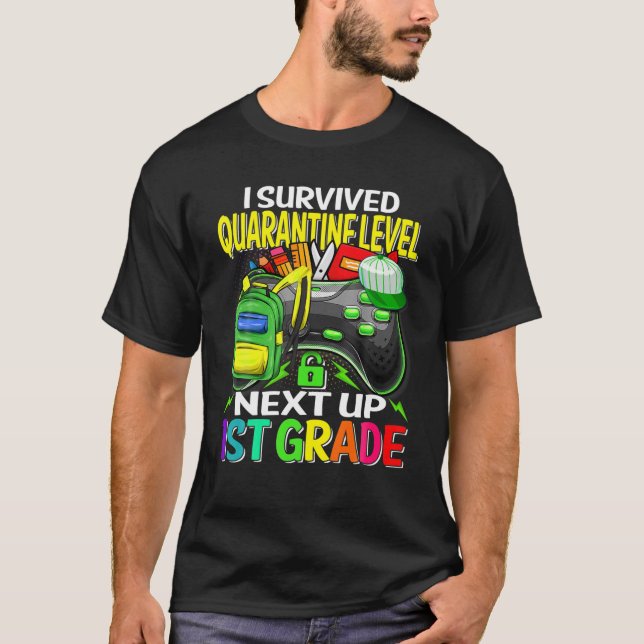 T-shirt I Quarantine survivante Next Up 1St Grade Game Bac (Devant)