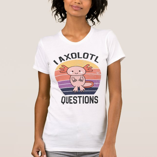 T-shirt I Questions Axolotl (Devant)