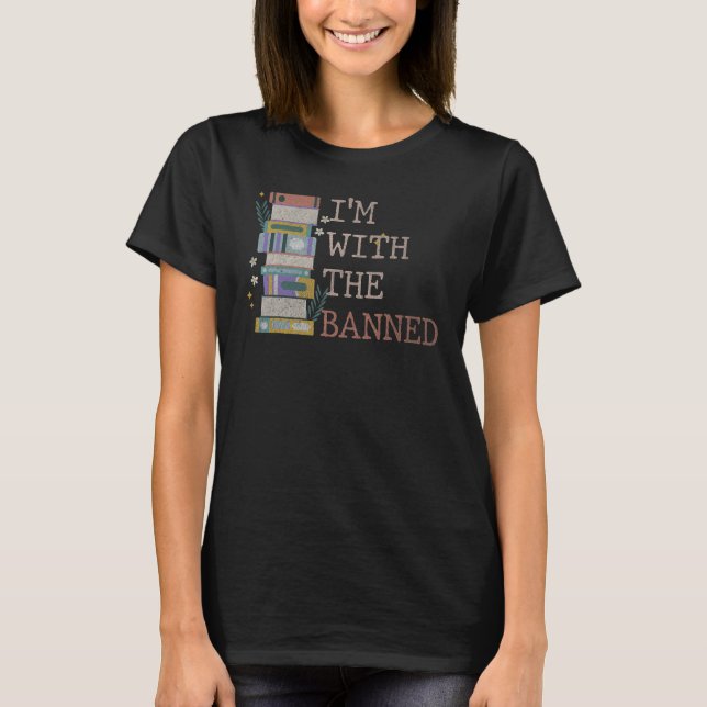 T-shirt I Read Banned Books Lover Reader I'm With The Bann (Devant)