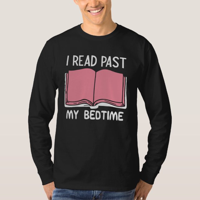 T-shirt I Read Past My Bedtime Book (Devant)