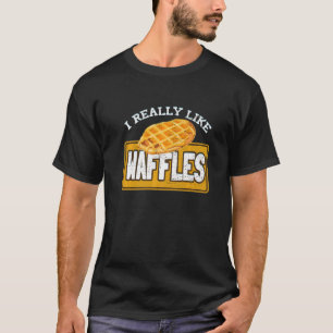 T-shirt I Really Like Gaufres Breakfast Gaufles