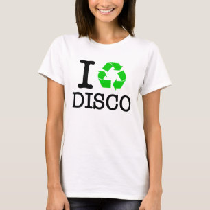 T-shirt I Recycle Disco