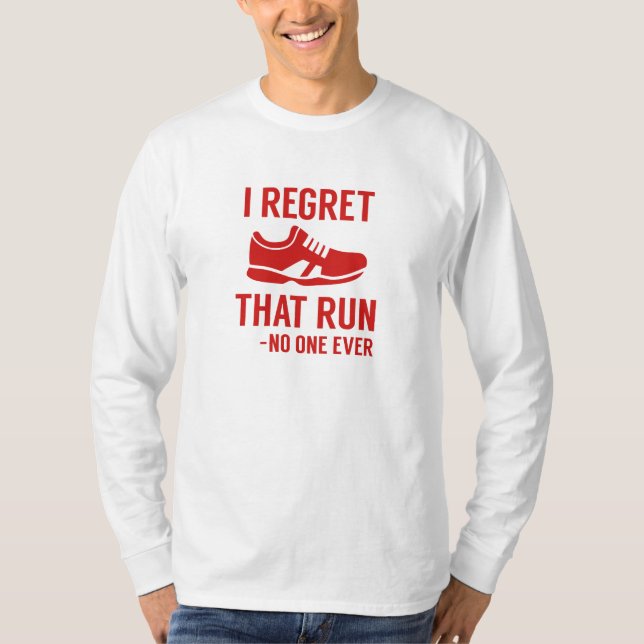 T-shirt I Regret That Run (Devant)