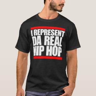 T-shirt I represent da real Hip Hop