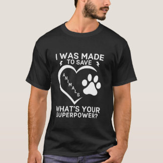 T-shirt I Save Animaux Qu'est-ce que votre vétérinaire de 