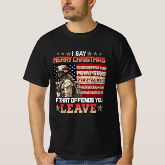 T-shirt I Say Merry Christmas God Bless America