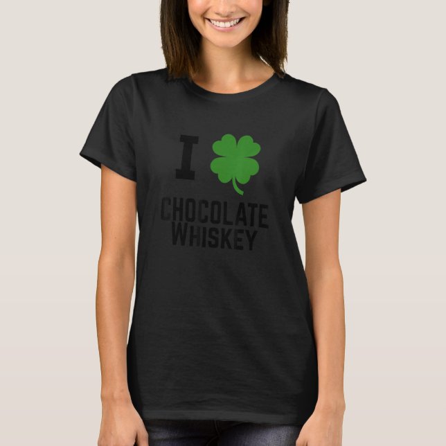 T-shirt I Shamrock Chocolat Whiskey Drôle St patrick (Devant)