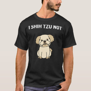 T-shirt I Shih Tzu pas mignon Chih Tzu Chien