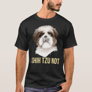 T-shirt I Shih Tzu pas mignon Chih Tzu Chien