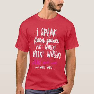 T-shirt I Speak Fluent Guinea Pig 