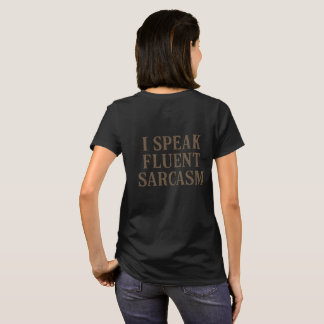 T-shirt I Speak Fluent Sarcasm 