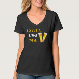 T-shirt I Still Own You