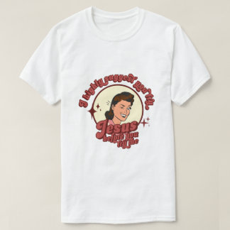 T-shirt I Suggest You Try Jesus Before You Try Me 
