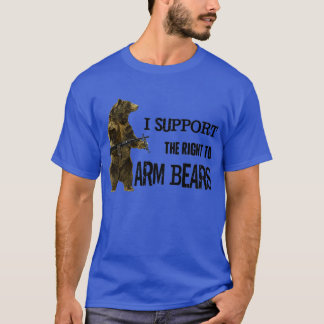 T-shirt I Support the Right to Arm Bears Grizzly Bears