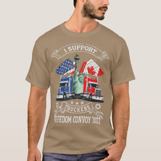T-shirt I Support Truckers Freedom Convoy 2022, Is Trucker