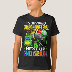 T-shirt I Survied Quarantine Next Up 2nd Grade Game