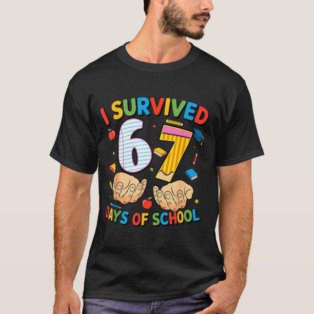 T-shirt I Survived 67 Days Of School Cool Teacher Design  (Devant)