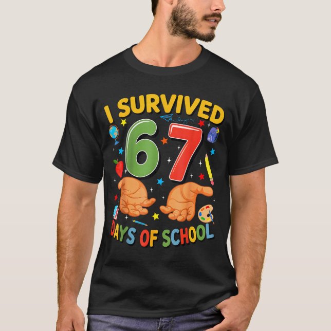 T-shirt I Survived 67 Days Of School Cool Teacher Design  (Devant)