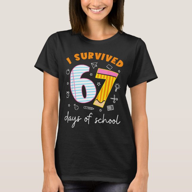T-shirt I Survived 67 Days Of School Cool Teacher Design  (Devant)