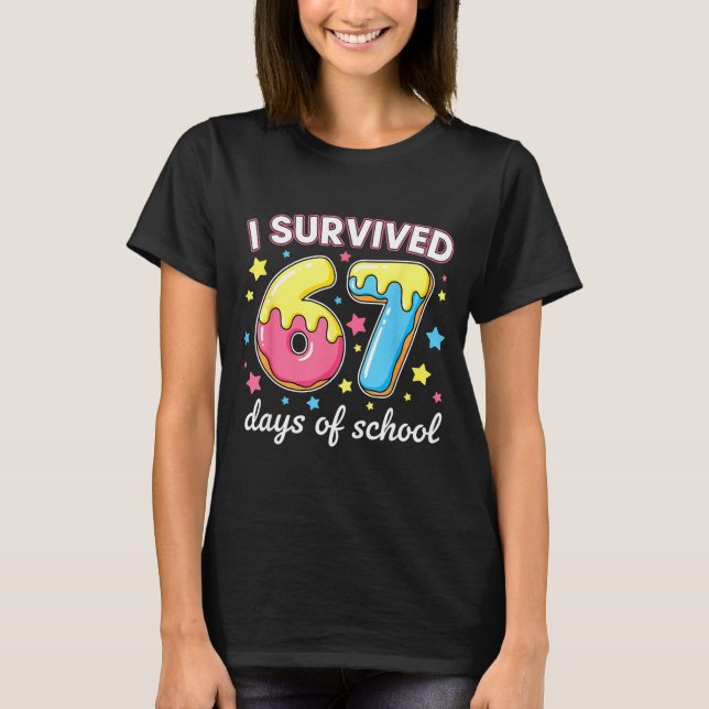 T-shirt I Survived 67 Days Of School Funny 67 Meme Teacher (Devant)