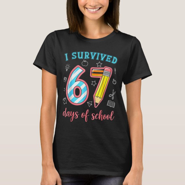 T-shirt I Survived 67 Days Of School Funny 67 Meme Teacher (Devant)