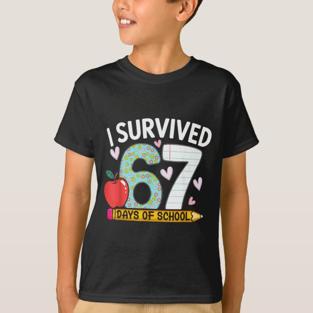 T-shirt I Survived 67 Days Of School Funny Student Style  (Devant)