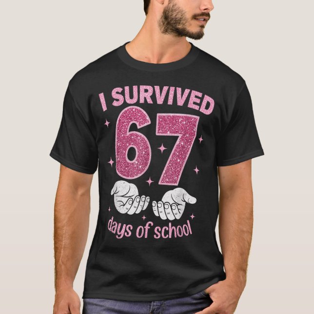 T-shirt I Survived 67 Days Of School Gen Alpha Slang 6 7 H (Devant)