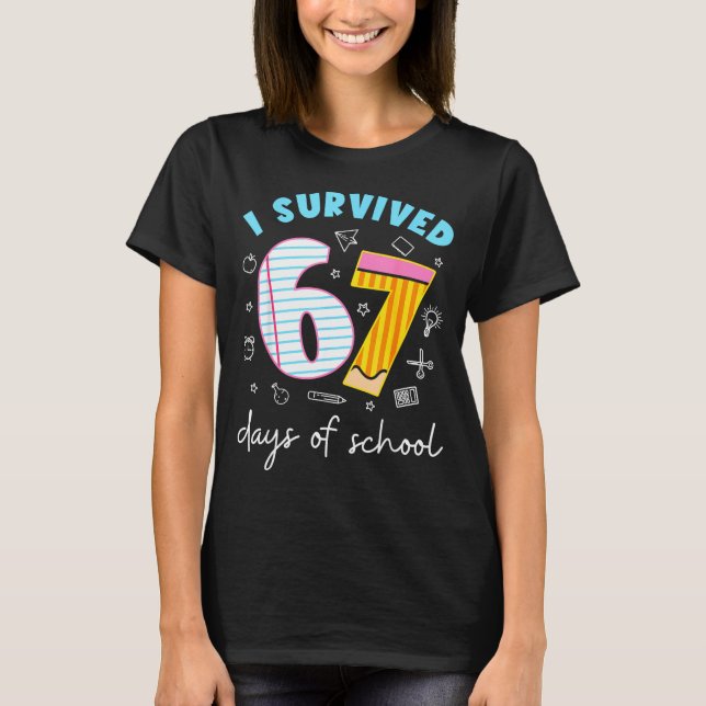 T-shirt I Survived 67 Days Of School Six Seven Meme Teache (Devant)