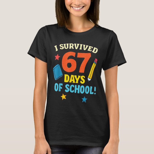 T-shirt I Survived 67 Six Seven Days Of School Teachers Bo (Devant)