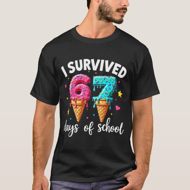 T-shirt I Survived 67th Days School Drip Ice Cream Funny 6 (Devant)