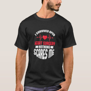 T-shirt I Survived Heart Surgery Nothing Scares Me Recover