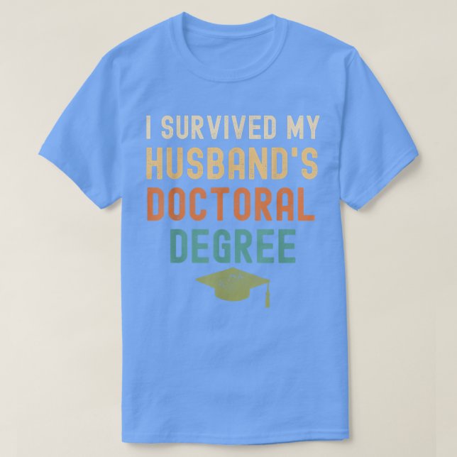T-shirt I Survived Mon mari est diplômé de doctorat (Design devant)
