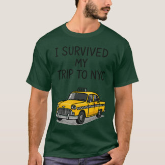 T-shirt I Survived My Trip to NYC
