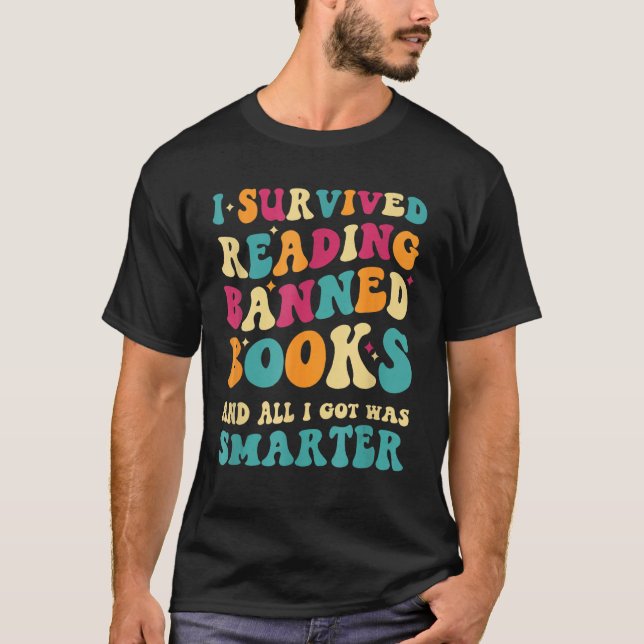 T-shirt I Survived Reading Banned Books And All I Got Was  (Devant)