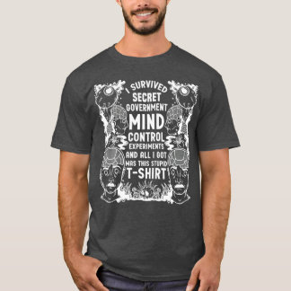 T-shirt I Survived Secret Government Mind Control