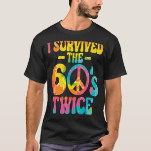 T-shirt I Survived The 60s Twice Sixties 70th 70s
