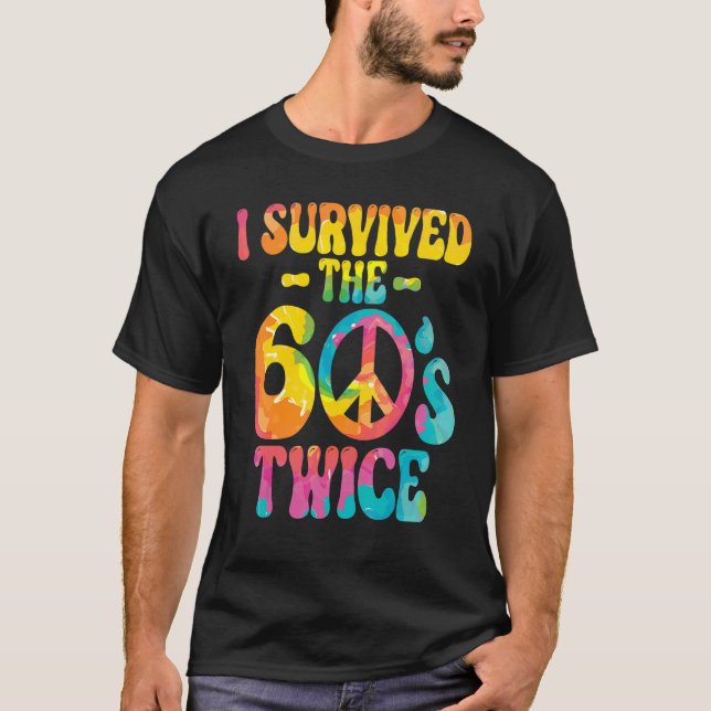 T-shirt I Survived The 60s Twice Sixties 70th 70s (Devant)