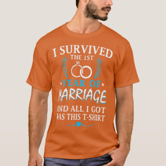 T-shirt I Survived The First Year Of Marriage Wedding