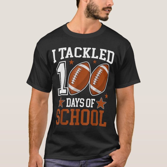 T-shirt I Tackled 100 Day Of School Funny 100th Day School (Devant)