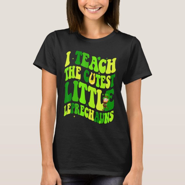 T-shirt I Teach The Cutest Little Leprechauns Teacher St P (Devant)