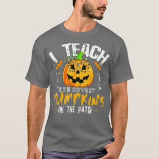 T-shirt I Teach the Cutest Pumkins in the Patch, Teacher F
